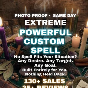Puede incluir: Una colección de velas encendidas, cristales, ramas de canela y hierbas secas sobre un paño verde. El texto dice: PHOTO PROOF SAME DAY EXTREME POWERFUL CUSTOM SPELL No Spell Fits Your Situation? Any Desire. Any Target. Any Goal. Built Entirely for You. Nothing Held Back. 130+ SALES 25+ REVIEWS