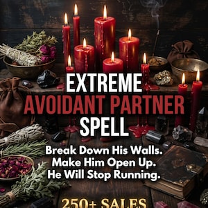 Op de afbeelding: Een promotieafbeelding voor een spreukservice. De afbeelding toont brandende rode kaarsen, kruiden, kristallen en de tekst "EXTREME AVOIDANT PARTNER SPELL". Extra tekst is "Break Down His Walls. Make Him Open Up. He Will Stop Running."