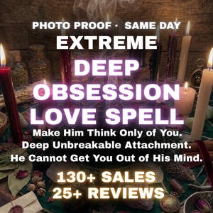 May include: An advertisement for a love spell. The image features lit candles, incense, and text that reads "EXTREME DEEP OBSESSION LOVE SPELL." Additional text promises a deep, unbreakable attachment and includes sales and review numbers.