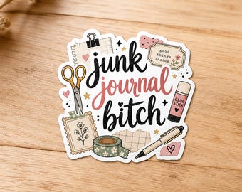Junk Journal Bitch Vinyl Sticker Decal Gift
