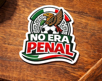 Calcomanía de vinilo de fútbol mexicano "No Era Penal", regalo para la Copa del Mundo