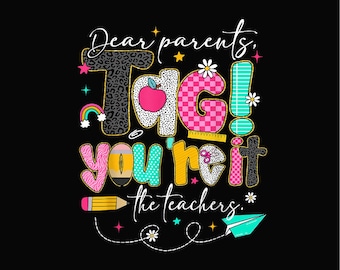 Dear Parents Tag You're It PNG, Last Day of School Teacher PNG, Funny Teacher Appreciation Design, End of School Shirt PNG, Summer Break Png