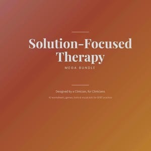 Puede incluir: Un fondo degradado naranja y marrón con el texto "Solution-Focused Therapy MEGA BUNDLE" en blanco. Debajo, se lee "Designed by a Clinician, for Clinicians" y enumera 42 hojas de trabajo, juegos, herramientas y ayudas visuales.