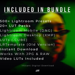 May include: A digital bundle advertisement featuring the text INCLUDED IN BUNDLE, 500+ Lightroom Presets, 20+ LUT Packs, Lightroom Mobile (DNG), Lightroom Desktop (XMP), LUTs (.CUBE), LRTemplate (Old Version), Instant Download, Works With JPG & RAW, Video LUTs Included.