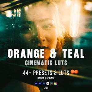May include: Image with the text "ORANGE & TEAL CINEMATIC LUTS" over a woman's face. The text "44+ PRESETS & LUTS" is below, with icons for mobile and desktop use. The color scheme is orange and teal.