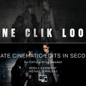 May include: A digital product advertisement featuring the text ONE CLIK LOOK, CREATE CINEMATIC EDITS IN SECONDS, No Editing Skills Needed, MOBILE & DESKTOP, INSTANT DOWNLOAD, and icons of a computer monitor and a smartphone over a dark background.