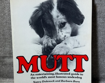 Mutt: An entertaining, illustrated guide to the world's most famous underdog, 1978 Paperback  Dog Book