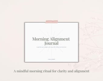 Morning Alignment Journal | Intentional Routine, Mindful Start (Digital Download)