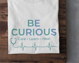 Be Curious Stethoskop Herzschlag T-Shirt | Medizinischer Pflege Arzt t-Shirt