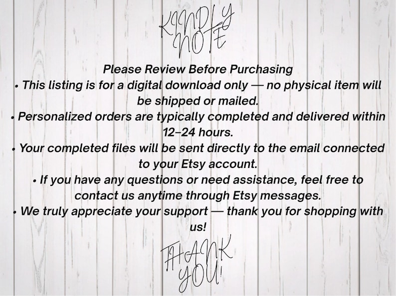 A customer service text notice graphic on a white wood background titled "Kindly Note." It outlines terms for the digital download, stating that no physical item will be shipped and personalized orders are delivered via email in 12-24 hours. Ends with a "Thank You" note for shopping printable party decor.