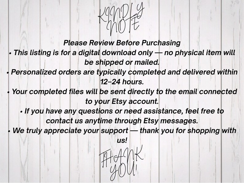 Customer policy note card on a white wood background titled "Kindly Note" and "Thank You". Text details important purchase guidelines explaining that this is a digital download only, no physical items will be shipped, and personalized template orders are delivered within 12-24 hours via Etsy email.