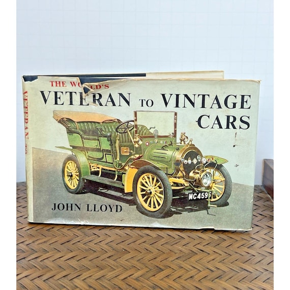 The World's Veteran to Vintage Cars John Lloyd 1960 Hardcover Antique Car Book