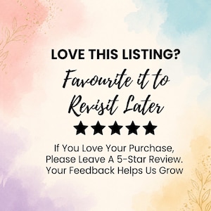 Puede incluir: Un gr&aacute;fico digital con un fondo de acuarela en tonos pastel rosa, azul y amarillo. El texto dice: LOVE THIS LISTING? Favourite it to Revisit Later. Debajo hay cinco estrellas negras, seguidas de: If You Love Your Purchase, Please Leave A 5-Star Review. Your Feedback Helps Us Grow.