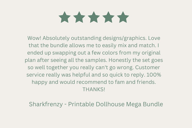 Op de afbeelding: Een klantbeoordeling met vijf groene sterpictogrammen boven de tekst. De tekst luidt: "Wow! Absolutely outstanding designs/graphics... Sharkfrenzy - Printable Dollhouse Mega Bundle."