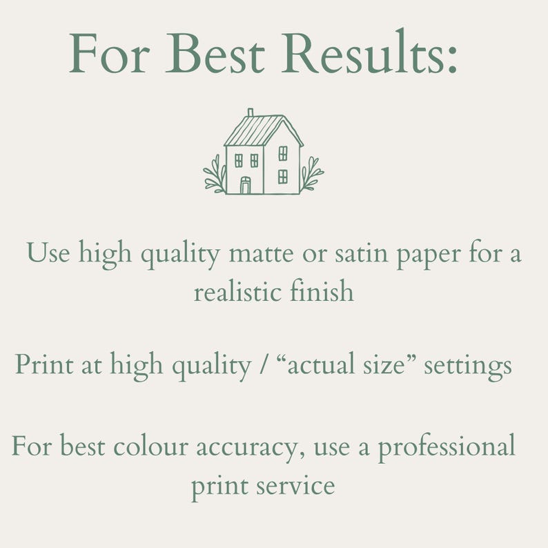 Op de afbeelding: Een cr&egrave;mekleurige afbeelding met de tekst "For Best Results:" en een kleine illustratie van een huis. Het geeft aanbevelingen voor het afdrukken, waaronder het gebruik van hoogwaardig mat of satijn papier, afdrukken in hoge kwaliteit en het gebruik van een professionele printservice.