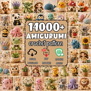 May include: A collection of various crocheted amigurumi figures including animals, plants, and dolls. A central tan sign features the text 14000+ AMIGURUMI crochet pattern, with icons for digital download, PDF pattern, and lifetime access.