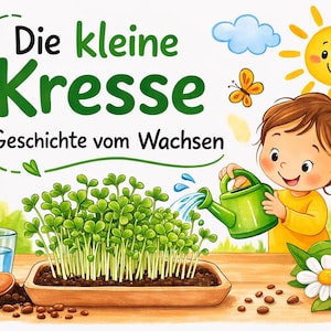 Può includere: Illustrazione colorata di un bambino che innaffia dei germogli. L'immagine include un sole sorridente, un'ape, una farfalla e il testo "Die kleine Kresse, Eine Geschichte vom Wachsen."