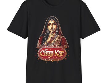 Chup Kar / Bakwaas Band Kar Desi humor T-shirts