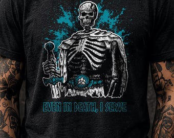 Blue Skeleton Warrior Shirt, Even In Death I Serve Tee, Dark Fantasy Gothic Apparel, Original Hand Drawn Art, Alt Fashion
