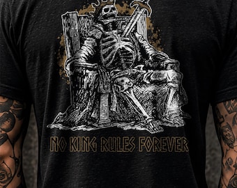 Gold Skeleton King Back Print Shirt, No King Rules Forever Tee, Dark Fantasy Gothic Streetwear, Original Hand Drawn Art