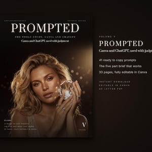 May include: A digital publication cover titled PROMPTED, The Tools Study: Canva and ChatGPT, used with judgment. It features a portrait of a person holding a faceted crystal, with text detailing 41 ready to copy prompts, the five part brief that works, and 33 pages, fully editable in Canva.