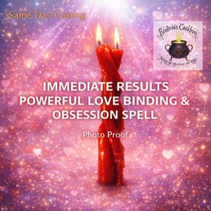 May include: A red twisted candle with two flames, set against a sparkling pink and purple background. Text on the image reads "IMMEDIATE RESULTS, POWERFUL LOVE BINDING & OBSESSION SPELL" and "Photo Proof". The image also includes the text "Same Day Casting" and a logo.