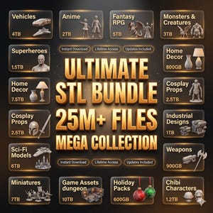 Pack STL 3D - + 20 500 000 + fichiers | Mega 300 To | Fichiers d'impression 3D | Téléchargement instantané