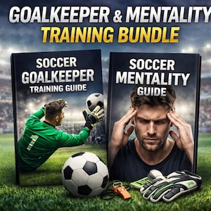 Goalkeeper Bundle | Soccer Goalkeeper Training + Mentality Guide | Football GK Training & Mindset Ebook