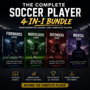 May include: A 4-in-1 bundle of digital guides titled The Complete Soccer Player, featuring four books: Forwards Guide, Midfielders Guide, Defenders Guide, and Mental Guide. Each cover displays a soccer player in action on a field with stadium lights.