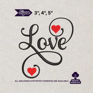 May include: Black cursive "Love" design with two red hearts and the text "Sizes 3", 4", 5". The image also includes the text "ALL MACHINES SUPPORTED FORMATES ARE AVAILABLE" and "INSTANT DOWNLAOD".
