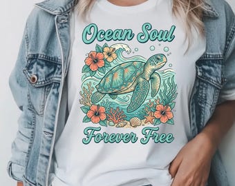 Ocean Soul Sea Turtle Forever Free T-Shirt, Sea Turtle Shirt, Turtle Lover Gift, Summer Vibes Shirt, Ocean Shirt, Sea Animals Shirt