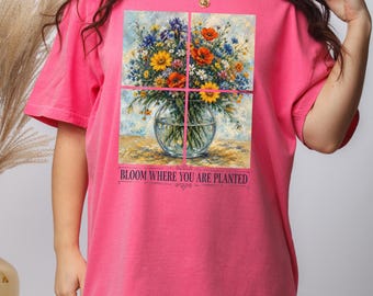 Bloom Where You Are Planted Shirt, Floral Wildflower Comfort Colors 1717 Tee, Vintage Flower Graphic T-Shirt, Inspirational Botanical