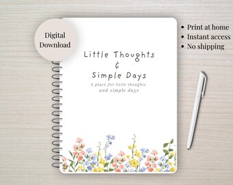 Puede incluir: Un cuaderno de espiral con el título "Little Thoughts & Simple Days" e ilustraciones florales. Un bolígrafo blanco descansa a la derecha. Las palabras "Digital Download" están en un círculo a la izquierda.
