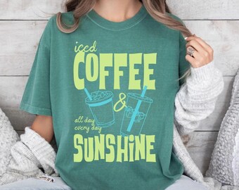 Comfort Colors® Iced Coffee & Sunshine Shirt, Cute Iced Coffee Graphic Shirt, Coffee Aesthetic Tee,Summer Coffee Lover Tee,