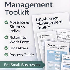 May include: A collection of white documents titled "UK Absence Management Toolkit", featuring key elements such as "Absence & Sickness Policy", "Return to Work Form", and "HR Letters". The text "For Small Businesses" is also visible.