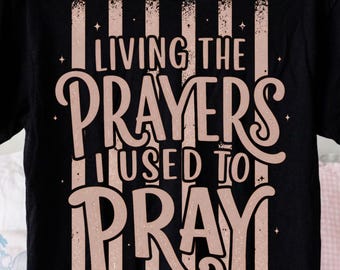 Living The Prayers PNG, Trendy Christian Faith PNG, Retro Faith Sublimation Design, Bible Verse Shirt Design, Religious Digital Download