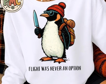 Flight Was Never An Option PNG, Funny Penguin PNG, Dark Humor Art, Sarcastic Penguin, Funny Animal PNG, Winter Humor Design