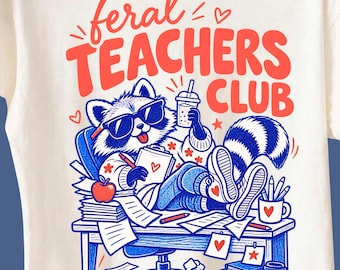Feral Teachers Club PNG, Raccoon Teacher Club PNG, Teacher Humor, teacher gift ideas,teacher appreciation gift, Instant Download