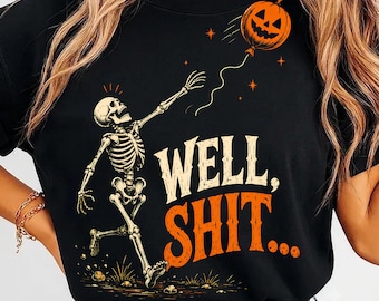 Skeleton Lost Balloon Png, Skeleton Png, Funny Halloween Skeleton, Dark Humor Sarcastic PNG, Well Shit Skeleton, Instant Download