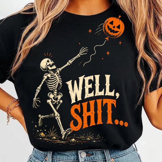 Skeleton Lost Balloon Png, Skeleton Png, Funny Halloween Skeleton, Dark Humor Sarcastic PNG, Well Shit Skeleton, Instant Download