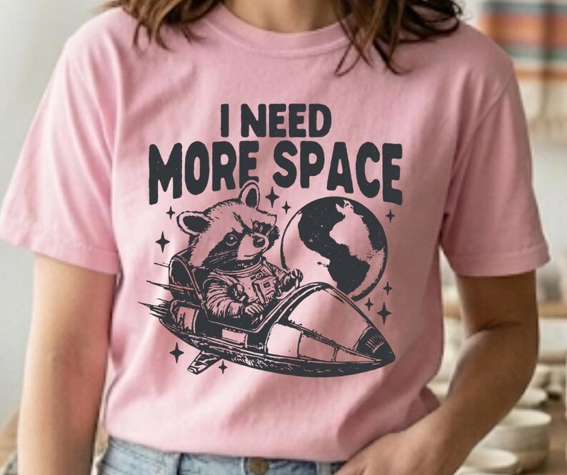 I Need More Space Shirt, Funny Introvert Tee, Space Raccoon Shirt, Anti Social Shirt, Funny Graphic Tee, Sarcastic Space Shirt image 3