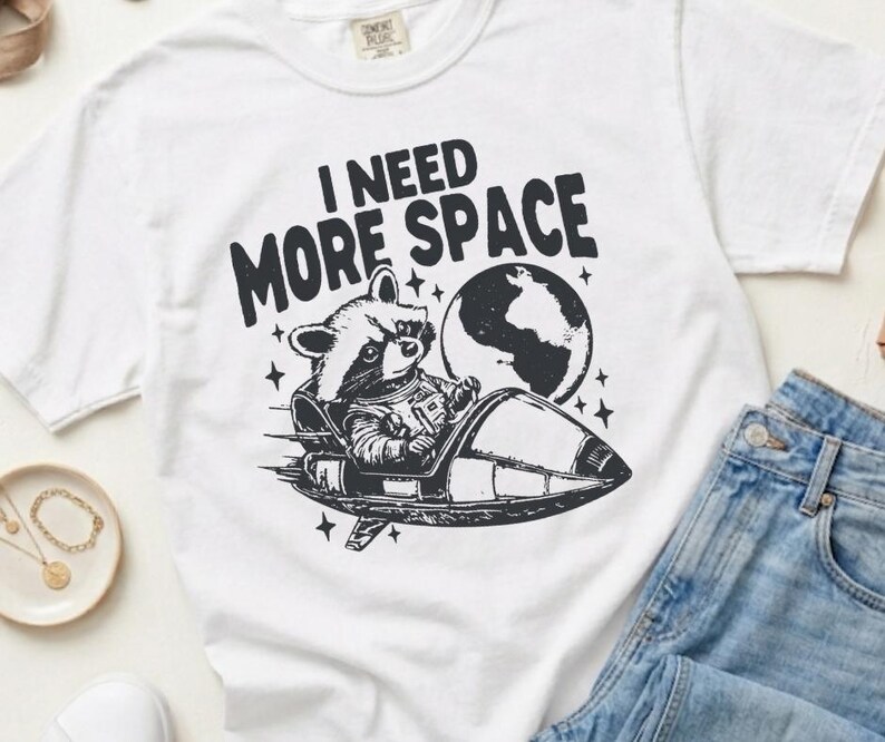 I Need More Space Shirt, Funny Introvert Tee, Space Raccoon Shirt, Anti Social Shirt, Funny Graphic Tee, Sarcastic Space Shirt image 4