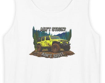 Ain't Stick? Jeep Off-Road Tank Top | Adventure 4x4 Mud Terrain