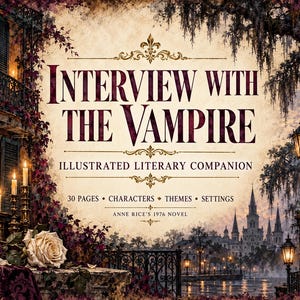 May include: An illustrated literary companion titled Interview with the Vampire, featuring a cream-colored background with dark red text, a white rose, ornate iron balconies, glowing lanterns, and a distant cityscape of New Orleans.