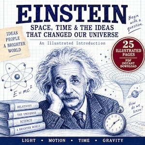 Könnte beinhalten: Eine blaue Tuschezeichnung von Albert Einstein auf kariertem Hintergrund mit dem Text EINSTEIN SPACE, TIME & THE IDEAS THAT CHANGED OUR UNIVERSE. Enthält einen Bücherstapel, eine Taschenuhr, ein Atommodell und 25 ILLUSTRATED PAGES.