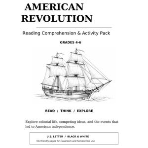 May include: A black and white educational document titled AMERICAN REVOLUTION Reading Comprehension & Activity Pack for grades 4-6. It features a detailed line drawing of a sailing ship and text including READ / THINK / EXPLORE and U.S. LETTER.