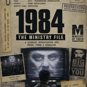 May include: A vintage-style document titled 1984 The Ministry File, featuring a central television screen displaying a large face, surrounded by text including Ministry of Truth, Big Brother Is Watching You, and various file details on a beige background.