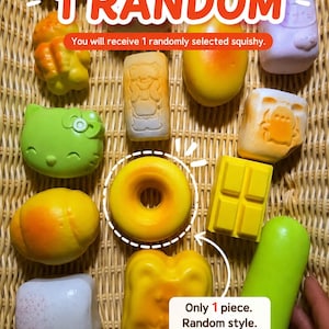 May include: A collection of various colorful foam squishy toys in shapes including a donut, chocolate bar, fruit, and cartoon characters. The text 1 RANDOM and Only 1 piece. Random style. is visible. You will receive 1 randomly selected squishy.