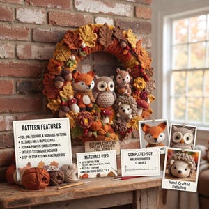 May include: A crochet wreath featuring autumn leaves, acorns, pumpkins, and stuffed animals including a fox, owl, squirrel, and hedgehog. Includes informational cards detailing pattern features, materials, and a 12-inch diameter measurement.
