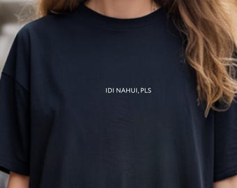 Idi Nahui Pls Comfort Colors Shirt, Sarcastic Slavic Humor Tee